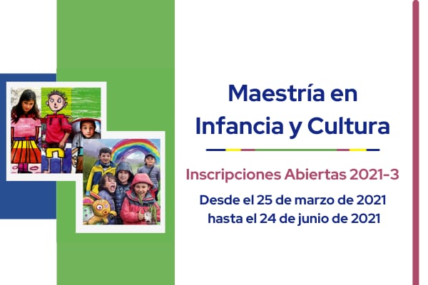 Inscripciones abiertas para la Maestría en Infancia y Cultura