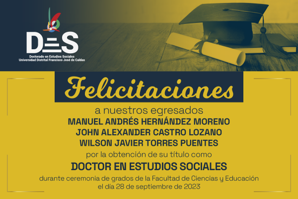 Graduación de nuevos doctores en el DES: Manuel Hernández - Alexander Castro - Wilson Torres