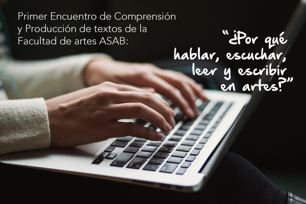 Imagen publicación: Encuentro: ¿Por qué hablar, escuchar, leer y escribir en artes?