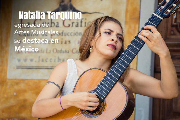 Imagen publicación: Natalia Tarquino, egresada de Artes Musicales, se destaca en México 