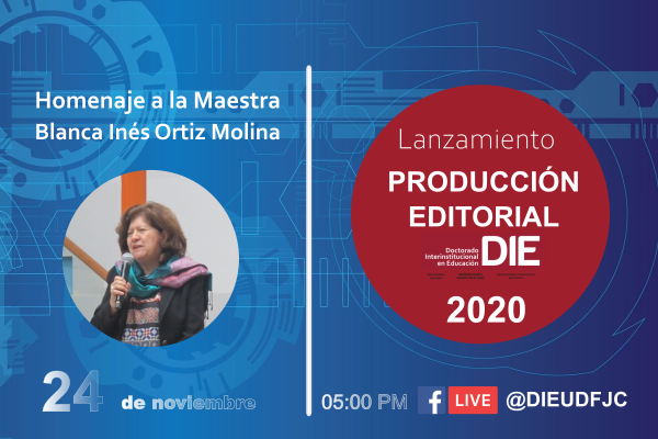 Imagen publicación: Homenaje a la Maestra Blanca Inés Ortiz Molina y lanzamiento producción editorial 2020 - DIE-UD