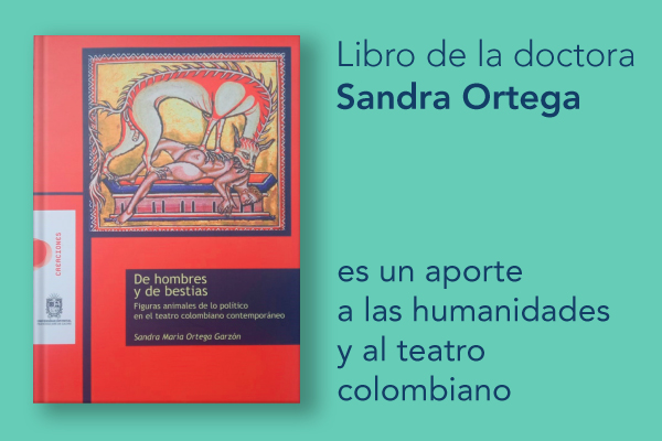 Imagen publicación: Libro de la doctora Sandra Ortega es un aporte a las humanidades y al teatro colombiano