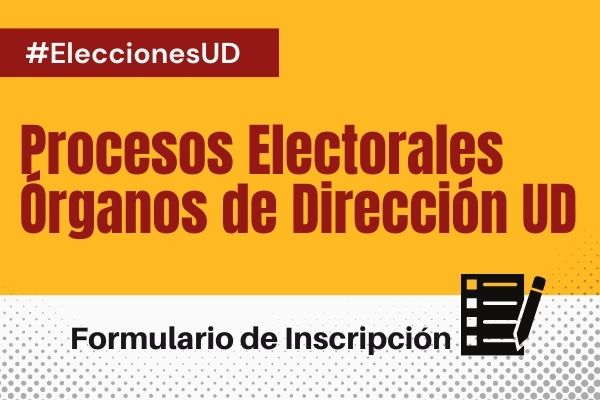 Imagen publicación: Formulario de inscripción Procesos Electorales Órganos de Dirección UD 2021