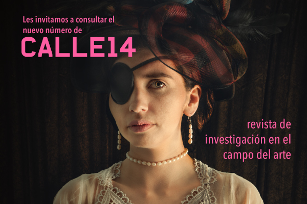 Imagen publicación: Les invitamos a consultar el nuevo número de Calle14, revista de investigación en el campo del arte