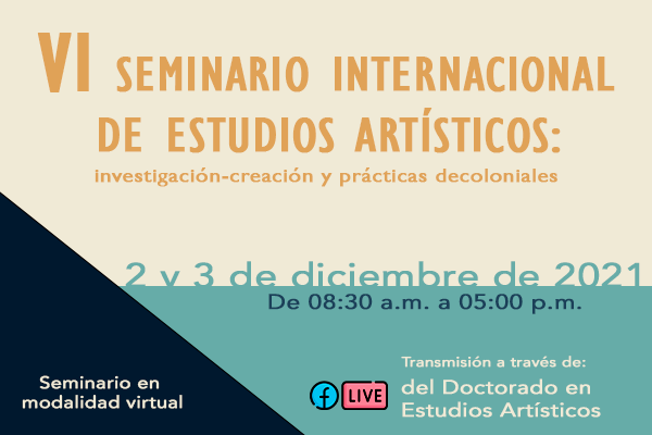 Imagen publicación: VI Seminario Internacional de Estudios Artísticos: investigación-creación y prácticas decoloniales