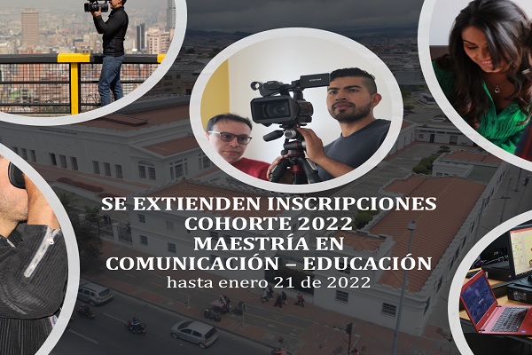 Imagen publicación: Se amplían inscripciones abiertas para la Maestría en Comunicación – Educación 2022