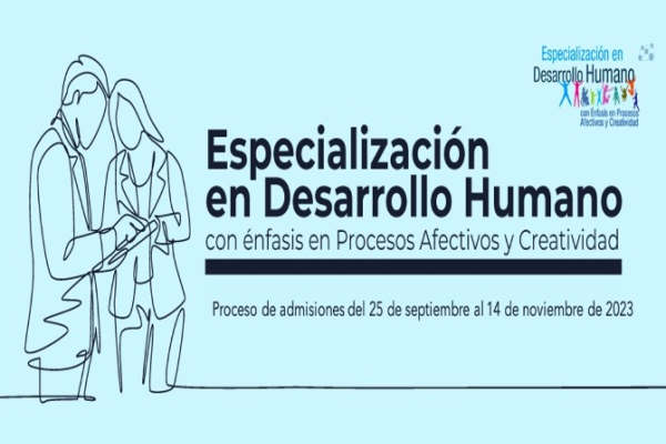 Imagen publicación: Ampliación en el proceso de admisión de la Especialización en Desarrollo Humano con énfasis en procesos afectivos y creatividad
