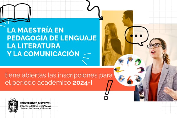 Imagen publicación: La Maestría en Pedagogía del Lenguaje, la Literatura y la Comunicación inicia proceso de admisiones para el 2024-1