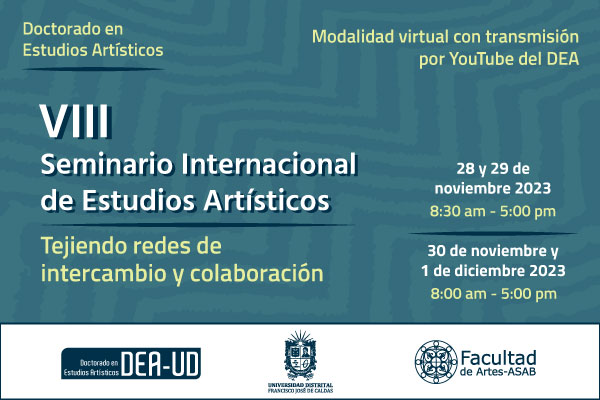 Imagen publicación: Invitamos al VIII Seminario Internacional de Estudios Artísticos: tejiendo redes de intercambio y colaboración 2023