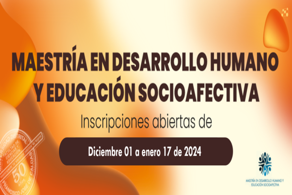 Imagen publicación Ampliación en el proceso de admisión de la Maestría en Desarrollo Humano y Educación Socioafectiva
