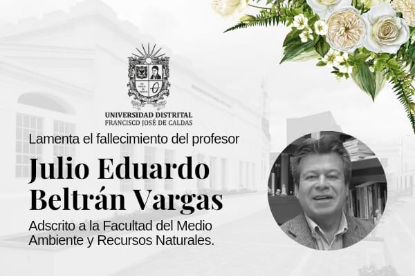 Imagen publicación: La Universidad Distrital lamenta el fallecimiento del profesor Julio Eduardo Beltrán Vargas