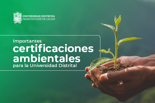 Imagen publicación Destacadas certificaciones ambientales para la UD 