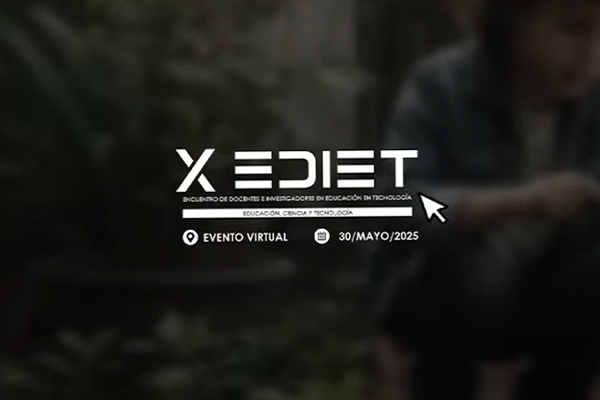Imagen publicación X Encuentro de Docentes e Investigadores en Educación en Tecnología – EDIET 2025
