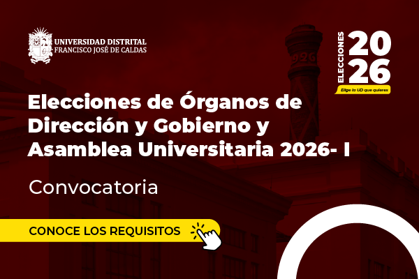Imagen publicación La Universidad Distrital abre convocatorias para las Elecciones de Órganos de Dirección y Gobierno y Asamblea Universitaria 2026-I