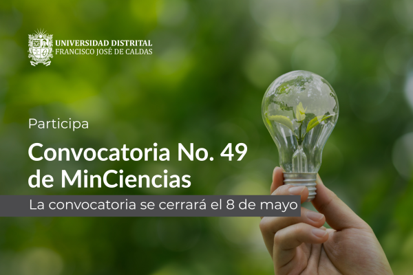 Abiertas inscripciones para la Convocatoria No. 49 de MinCiencias