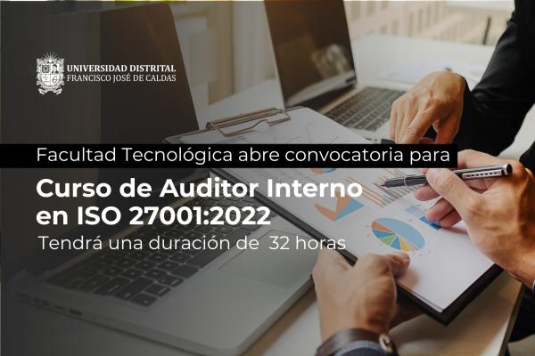 Inscríbase al curso de Auditor Interno en ISO 27001:2022: Gestión de la Seguridad de la Información de la Unidad de Extensión de la Facultad Tecnológica