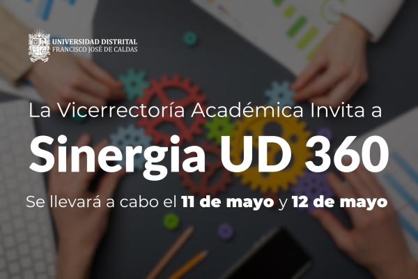 Vicerrectoría Académica de la UD invita a toda la comunidad a participar en el evento Sinergia UD 360 