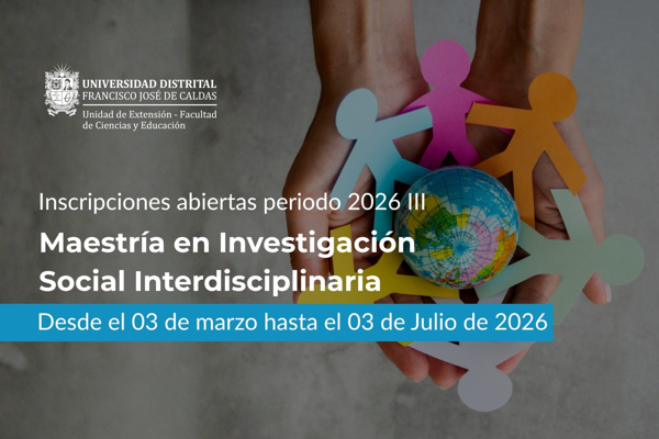 Abiertas inscripciones para la Maestría en Investigación Social Interdisciplinaria, periodo 2026-III