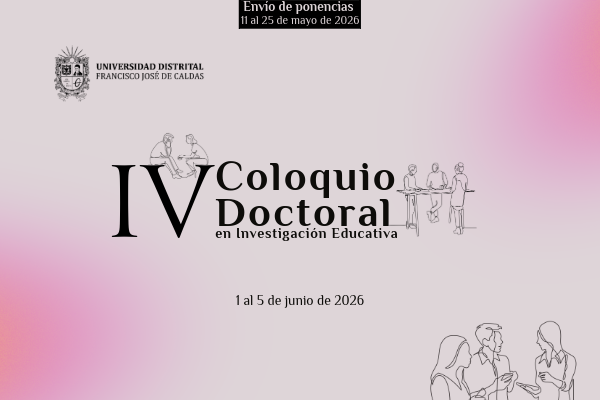 Imagen publicación El Doctorado Interinstitucional en Educación (DIE),  CONVOCA IV Coloquio Doctoral en Investigación Educativa 1 al 5 de junio de 2026