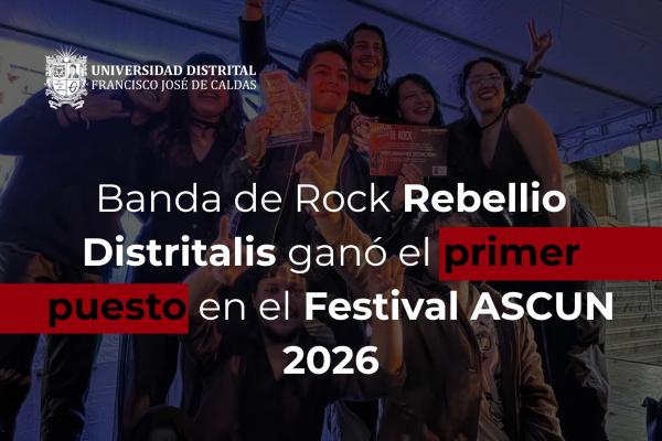 Imagen publicación Orgullo UD: Rebellio Distritalis Gana el Primer Puesto en el Festival ASCUN 2026