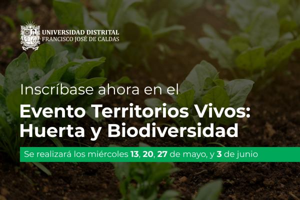 Imagen publicación Inscríbase ahora en el evento: Territorios Vivos: Huerta y Biodiversidad