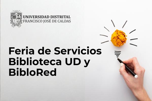 Imagen publicación Participe en la Feria de Servicios Biblioteca UD y BibloRed