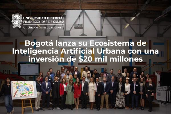 Imagen publicación Bogotá lanza su Ecosistema de Inteligencia Artificial Urbana con una inversión de $20 mil millones