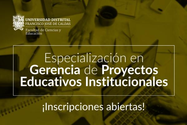 Imagen publicación Abiertas las inscripciones para la Especialización en Gerencia de Proyectos Educativos Institucionales 2026-III