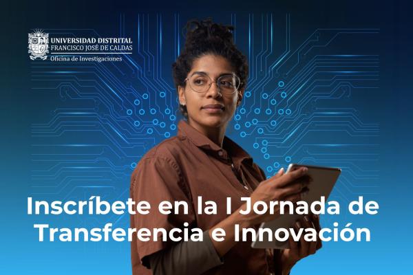 No deje que su innovación se pierda: inscríbase en la I Jornada de Transferencia e Innovación