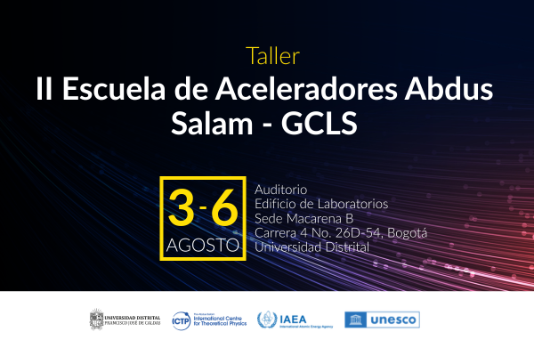 Imagen publicación Participe en el taller: II Escuela de Aceleradores Abdus Salam-GCLS Física sin Fronteras Colombia