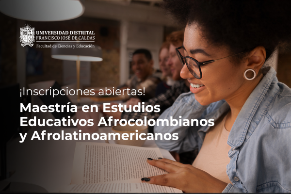 Imagen publicación Maestría en Estudios Educativos Afrocolombianos y Afrolatinoamericanos: inscripciones abiertas