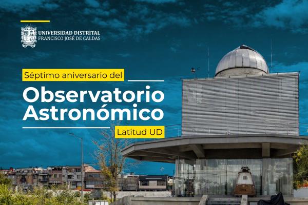 Imagen publicación Séptimo aniversario del Observatorio Astronómico Latitud UD 