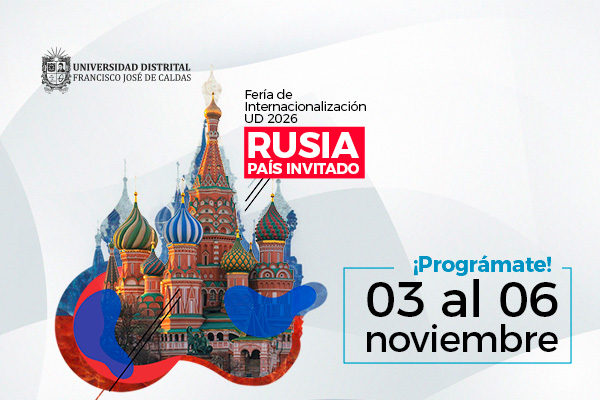 Imagen publicación Universidad Distrital realizará Feria de Internacionalización con la participación de instituciones de Rusia