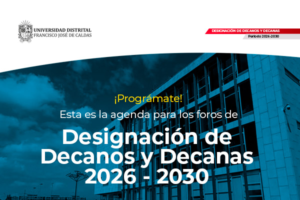 Imagen publicación Esta será la programación de los Foros para la Designación de Decanos y Decanas 2026- 2030